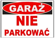 Akcesoria BHP - Zi-4  Znak Tablica Informacyjna Garaż Nie Parkować - miniaturka - grafika 1