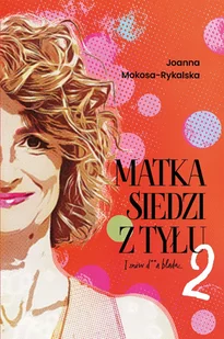 Matka siedzi z tyłu. Część 2 - E-booki - literatura obca - miniaturka - grafika 1