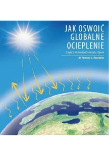 Jak oswoić globalne ocieplenie - Nauka - miniaturka - grafika 2