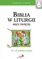 Religia i religioznawstwo - Biblia w liturgii Mszy Świętej. 15-21 tydzień. W drodze do Emaus. Tom 6 - miniaturka - grafika 1