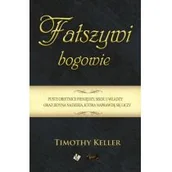 Religia i religioznawstwo - Fałszywi bogowie Timothy Keller - miniaturka - grafika 1