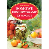 Domowe konserwowanie żywności - Chadwick Janet - Dom i ogród Domowe konserwowanie żywności - Chadwick Janet - Dom i ogród - miniaturka - grafika 1