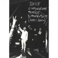 Książki o kinie i teatrze - Szkice o najnowszym teatrze białoruskim (2010-2020) - miniaturka - grafika 1