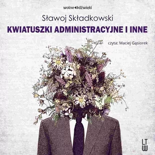 Kwiatuszki administracyjne i inne - Audiobooki - historia - miniaturka - grafika 1