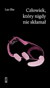 Człowiek, który nigdy nie skłamał - Lao She - Poezja - miniaturka - grafika 1