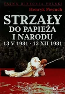 Historia Polski - CB Strzały do Papieża i narodu 13 V 1981 13 XII 1981 - HENRYK PIECUCH - miniaturka - grafika 1