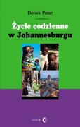 Książki podróżnicze - Dialog Życie codzienne w Johannesburgu - Pater Dobek - miniaturka - grafika 1