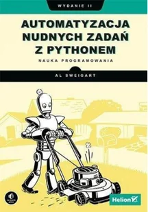 Automatyzacja nudnych zadań z Pythonem. Nauka programowania - Książki o programowaniu - miniaturka - grafika 2