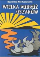 Felietony i reportaże - Wielka podróż Uszaków autograf autora - miniaturka - grafika 1