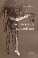 Książki medyczne - Ja we wczesnej schizofrenii - Jerzy Zadęcki - miniaturka - grafika 1