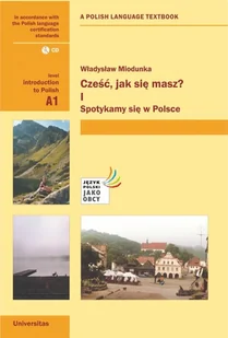 Universitas Cześć jak się masz$368 I Spotykamy się w Polsce (A1) - Filologia i językoznawstwo - miniaturka - grafika 2