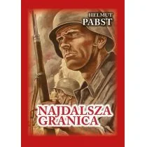 Najdalsza granica Helmut Pabst - Pamiętniki, dzienniki, listy - miniaturka - grafika 1