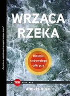 Poradniki hobbystyczne - Wrząca rzeka Historia niebywałego odkrycia TED Books) Ruzo Andrés - miniaturka - grafika 1