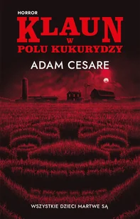 Klaun w polu kukurydzy - Horror, fantastyka grozy - miniaturka - grafika 1