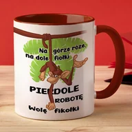 Kubki - Kubek ze śmiesznym nadrukiem - Na górze róże... - miniaturka - grafika 1