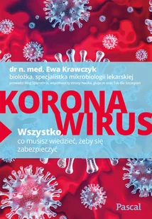 Ewa Krawczyk Koronawirus Wszystko co musisz wiedzieć żeby się zabezpieczyć e-book) - E-booki - podręczniki - miniaturka - grafika 1