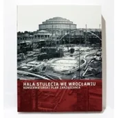 Albumy - historia - Muzeum Architektury we Wrocławiu Hala Stulecia we Wrocławiu. Konserwatorski Plan... - praca zbiorowa - miniaturka - grafika 1