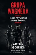 Felietony i reportaże - Grupa Wagnera i inne prywatne armie świata - miniaturka - grafika 1