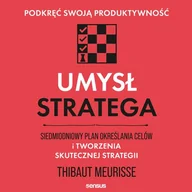 Audiobooki - poradniki - Umysł stratega. Siedmiodniowy plan określania celów i tworzenia skutecznej strategii. Podkręć swoją produktywność - miniaturka - grafika 1