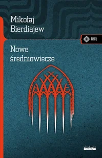 Nowe Średniowiecze Mikołaj Bierdiajiew - Filozofia i socjologia - miniaturka - grafika 2