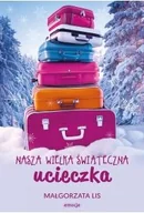 Literatura obyczajowa - Nasza wielka świąteczna ucieczka - miniaturka - grafika 1