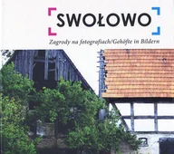 Albumy krajoznawcze - Swołowo. Zagrody na fotografiach / Gehöfte in Bildren - miniaturka - grafika 1
