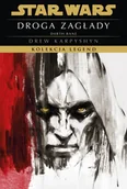 Horror, fantastyka grozy - Star Wars. Droga zagłady Darth Bane. Kolekcja Legend. Tom 1 - miniaturka - grafika 1