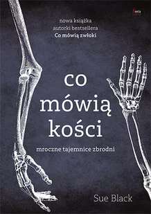 Co mówią kości Sue Black - Felietony i reportaże - miniaturka - grafika 1
