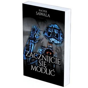 Zacznijcie się modlić - Horror, fantastyka grozy - miniaturka - grafika 1