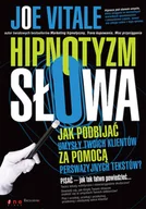 Biznes - Hipnotyzm słowa. Jak podbijać umysły Twoich klientów za pomocą perswazyjnych tekstów - miniaturka - grafika 1