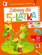 Literatura popularno naukowa dla młodzieży - Wzorowy maluch Zabawy dla 5-latka - miniaturka - grafika 1