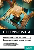 Podręczniki dla szkół wyższych - Elektronika. Od analizy symbolicznej do obliczeń.. - Anna Filipowska, Weronika Izydorczyk, Jacek - miniaturka - grafika 1