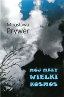 Poezja - Mój mały wielki kosmos - miniaturka - grafika 1
