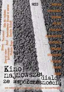 Kino Najnowsze: Dialog ze Wsółczesnością - Książki o kulturze i sztuce - miniaturka - grafika 1