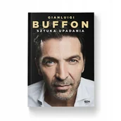 Poradniki hobbystyczne - Gianluigi Buffon. Sztuka upadania - miniaturka - grafika 1