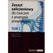 Książki medyczne - MedPharm Polska Zeszyt zaliczeniowy do ćwiczeń z anatomii prawidłowej Tom 1 - miniaturka - grafika 1