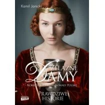 Żelazne damy. Kobiety, które zbudowały Polskę. Prawdziwe historie - Biografie i autobiografie - miniaturka - grafika 1