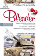 E-booki - informatyka - Blender. Od planowania, modelowania oraz teksturowania do animacji i renderingu. Praktyczne projekty - miniaturka - grafika 1
