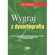 Podręczniki dla szkół wyższych - Wygraj z dysortografią - Zofia Pomirska - miniaturka - grafika 1