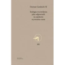 Dariusz Gardocki SJ Teologia wyzwolenia jako odpowiedź na epokowe wyzwania czasu - Religia i religioznawstwo - miniaturka - grafika 1