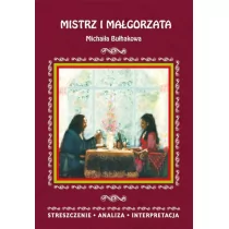 Literat Mistrz i Małgorzata Michaiła Bułhakowa - Ilona Kulik - Lektury szkoła podstawowa - miniaturka - grafika 1