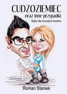 Literatura erotyczna - Cudzoziemiec oraz inne przypadki. Bajka dla dorosłych facetów - miniaturka - grafika 1