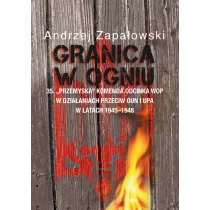 Granica w ogniu - Andrzej Zapałowski - Historia świata - miniaturka - grafika 1