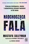 E-booki - literatura faktu - Nadchodząca fala. Sztuczna inteligencja, władza i najważniejszy dylemat ludzkości w XXI wieku - miniaturka - grafika 1