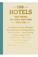 Przewodniki - 150 Hotels You Need to Visit Before You Die wer. angielska - Debbie Pappyn - miniaturka - grafika 1