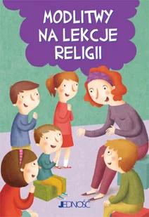 MODLITWY NA LEKCJE RELIGII Opracowanie zbiorowe - Religia i religioznawstwo - miniaturka - grafika 3