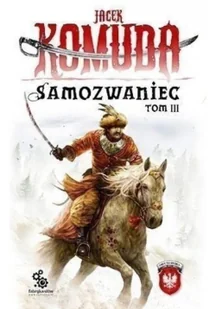 Fabryka Słów Samozwaniec - tom 3 - Jacek Komuda - Literatura przygodowa - miniaturka - grafika 2