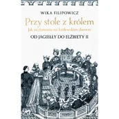 Historia świata - Przy stole z królem. Jak ucztowano na królewskim dworze - miniaturka - grafika 1