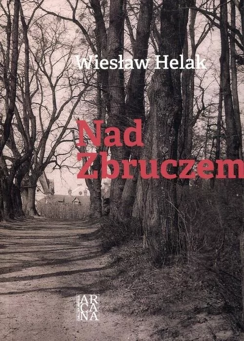 Arcana Nad Zbruczem Wiesław Helak