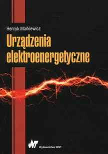 Urządzenia elektroenergetyczne - Henryk Markiewicz - Podręczniki dla szkół wyższych - miniaturka - grafika 1